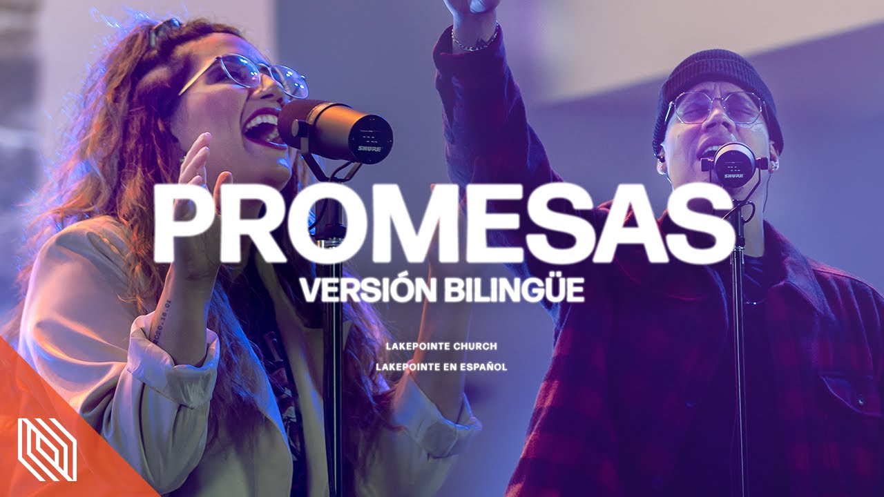 Promesas Promises – Maverick City Versión Bilingüe | Lakepointe en Español