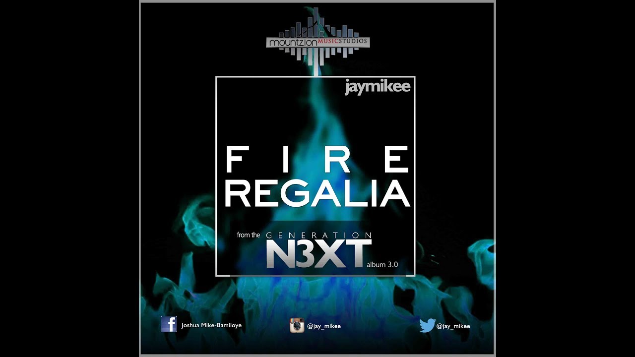 Jaymikee – FIRE REGALIA Generation Next Album Gospel Song