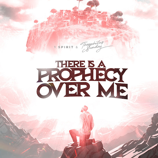 1spirit – There Is a Prophecy over Me