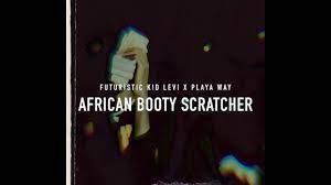 Lil africa ft Playa way - ( african booty scratcher )