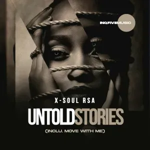 EP: X-Soul RSA – Untold Stories