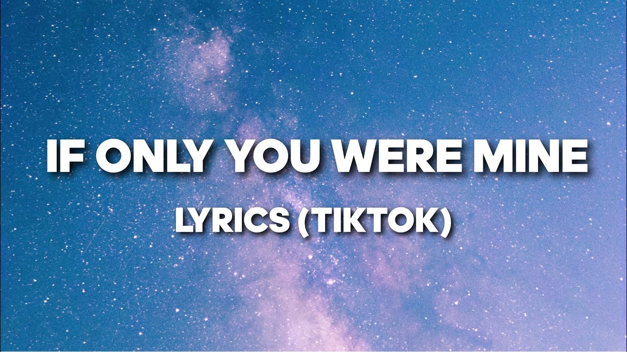 Mine – Tink if only you were mine, if only you were mine
