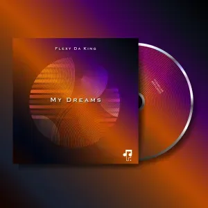 EP: Flexy Da King – My Dreams