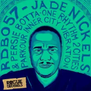 EP: Jade Nickels & Persie Botta – One Rhythm 2 Cities